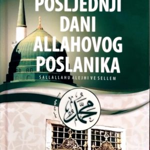 Posljednji dani Allahovog Poslanika