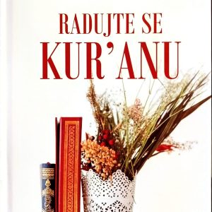 Radujte se Kur’anu