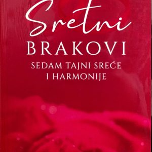 Sretni brakovi: Sedam tajni sreće i harmonije